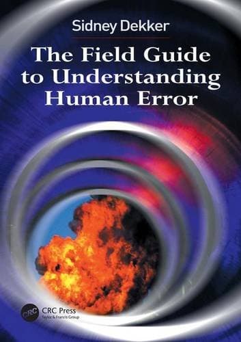 The Field Guide to Understanding Human error