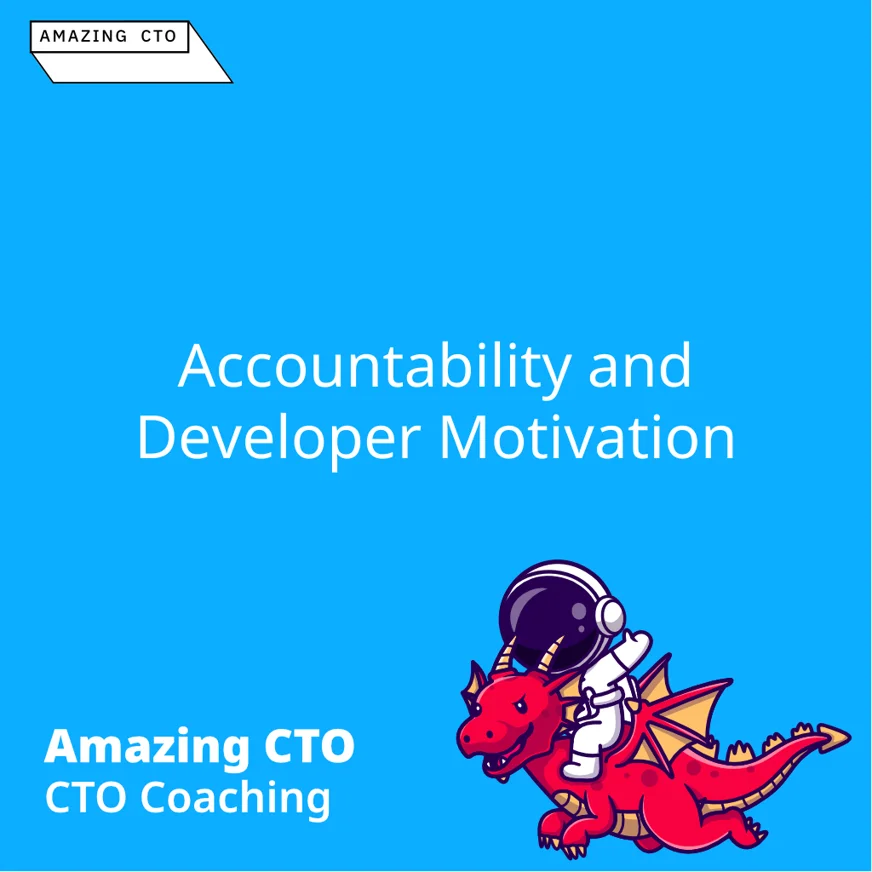 Accountability and Developer Motivation